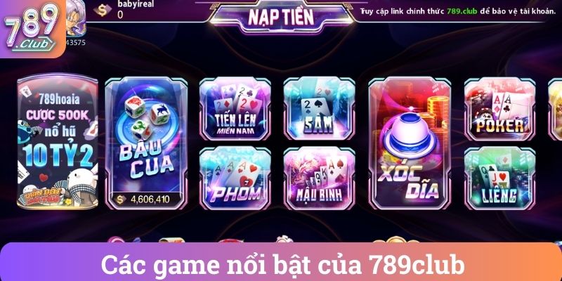 Cac game noi bat cua 789club Các game nổi bật của 789club