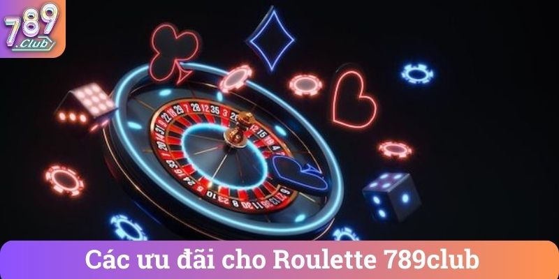Các ưu đãi cho Roulette 789club