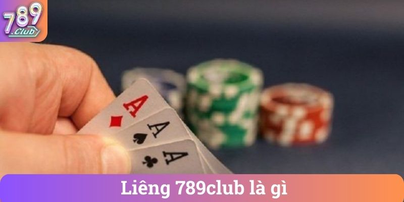 Liêng 789club là gì