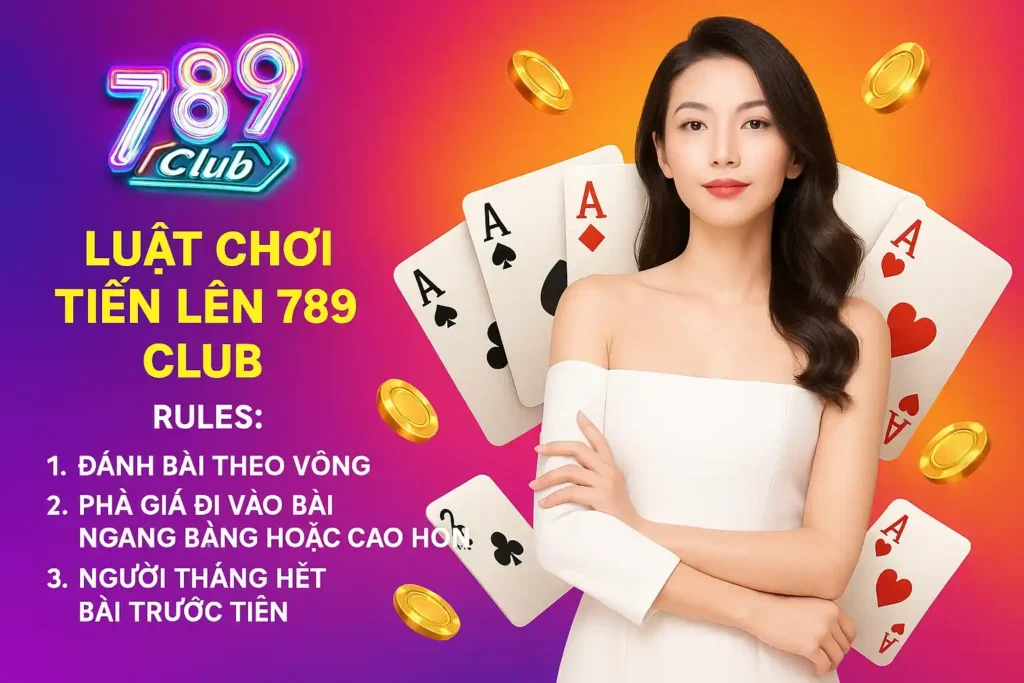 Luật chơi tiến lên 789club