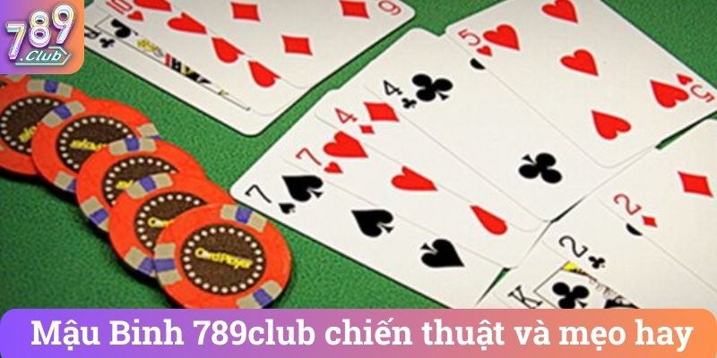 Mậu Binh 789club chiến thuật và mẹo hay