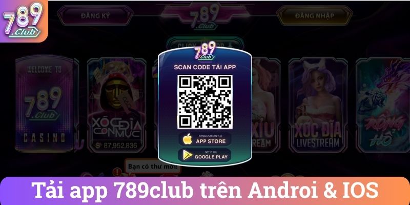 Tai app 789club tren Androi IOS Tải app 789club trên Androi & IOS